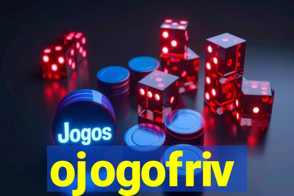 ojogofriv