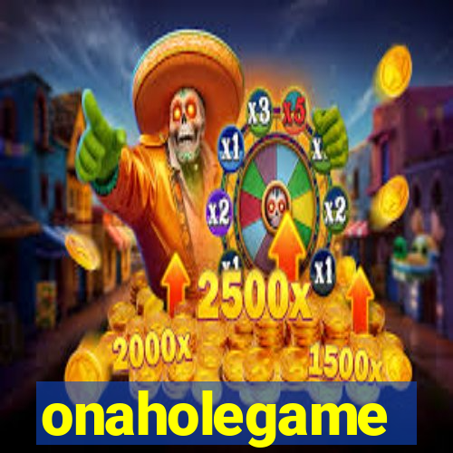 onaholegame