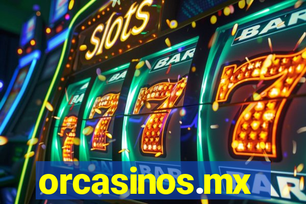 orcasinos.mx