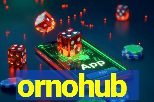 ornohub