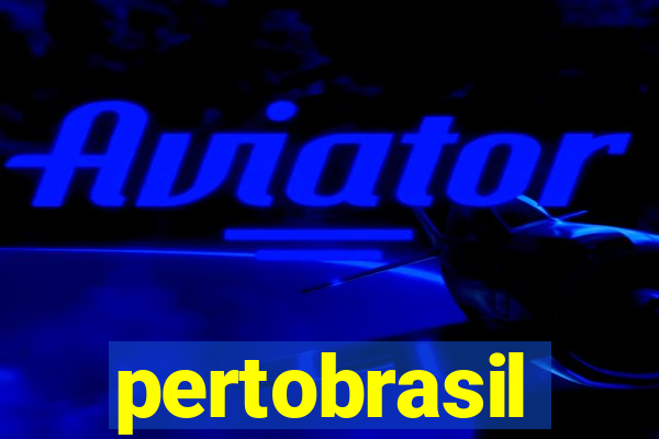 pertobrasil