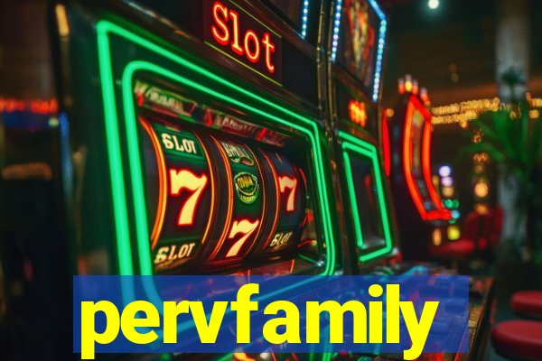 pervfamily