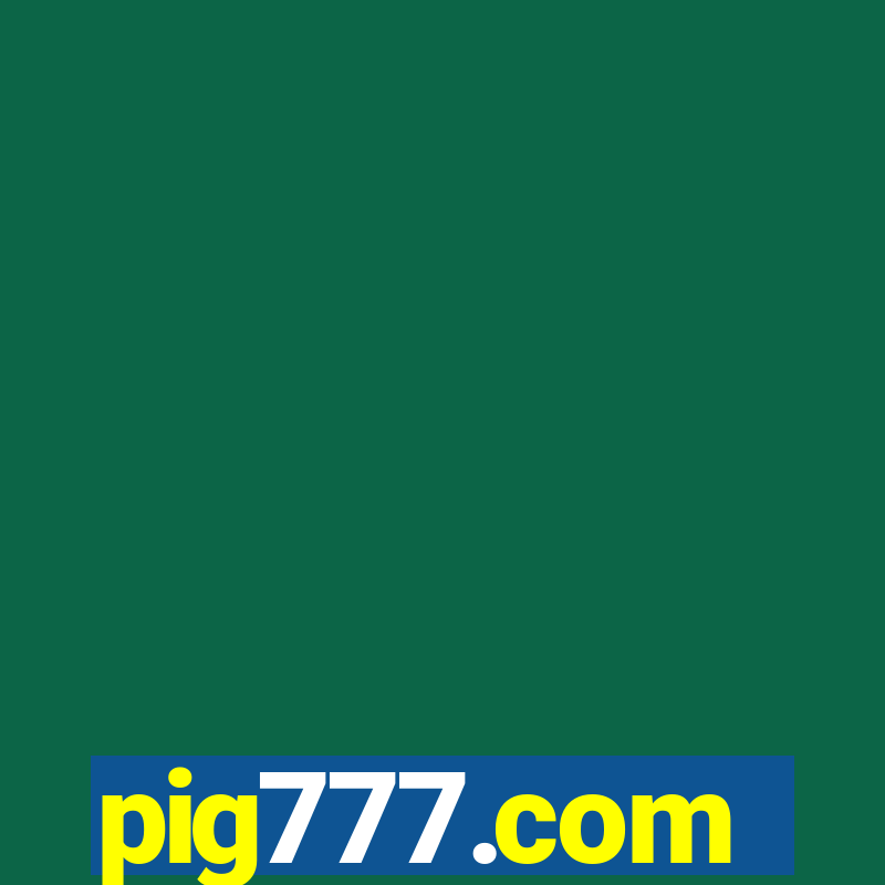 pig777.com