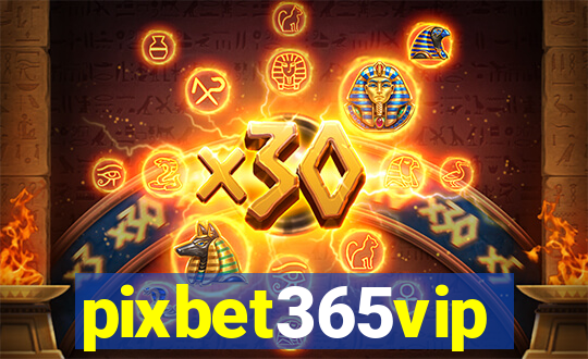 pixbet365vip