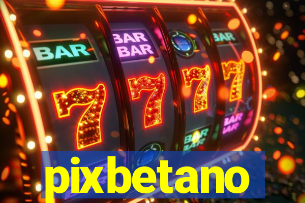 pixbetano