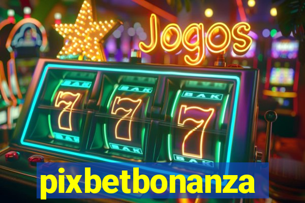 pixbetbonanza