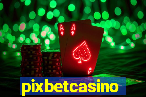 pixbetcasino