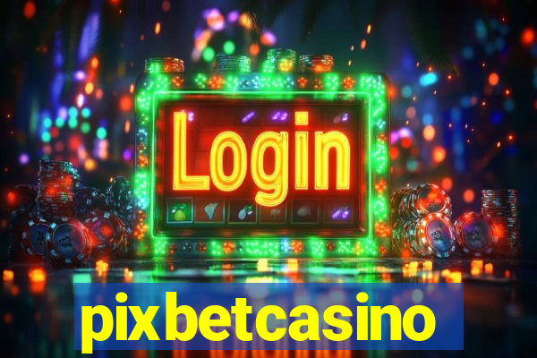 pixbetcasino