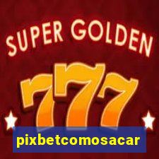 pixbetcomosacar