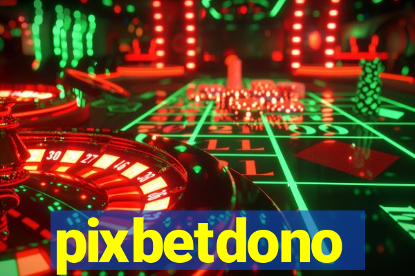 pixbetdono