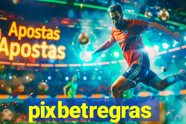 pixbetregras