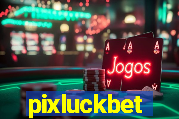 pixluckbet