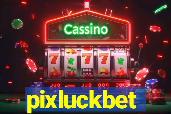 pixluckbet