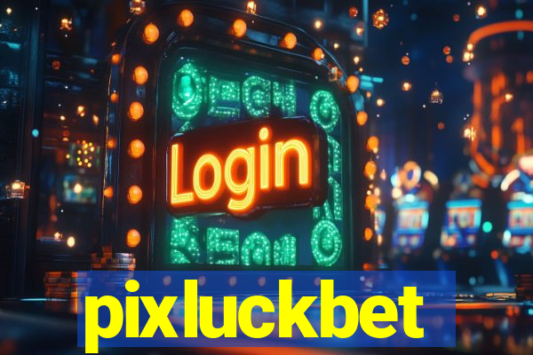 pixluckbet