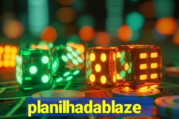 planilhadablaze