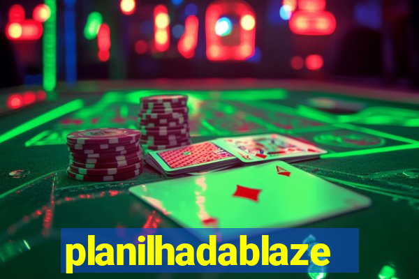 planilhadablaze