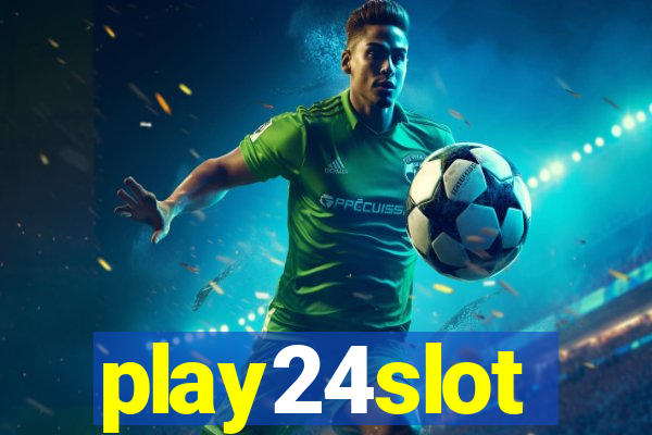 play24slot