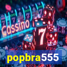 popbra555