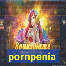 pornpenia