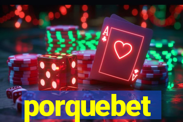 porquebet