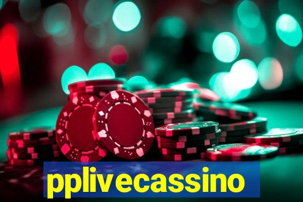 pplivecassino