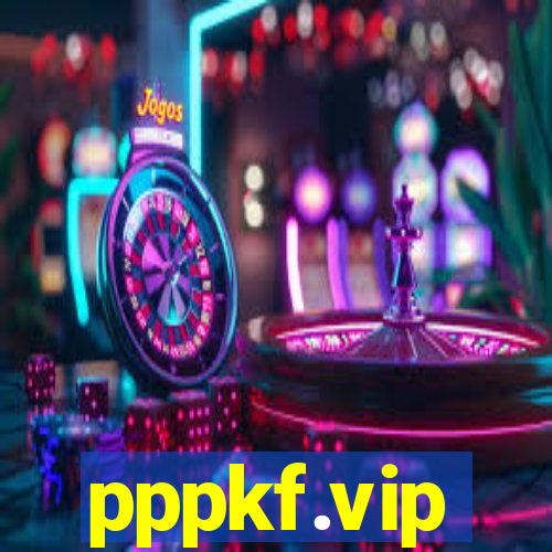 pppkf.vip