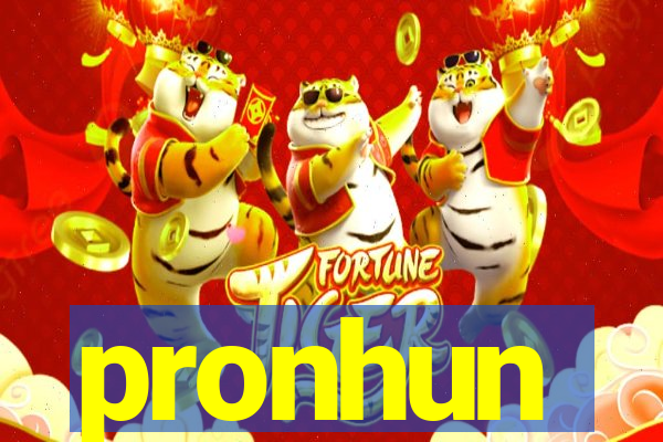 pronhun