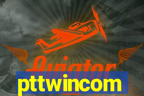 pttwincom