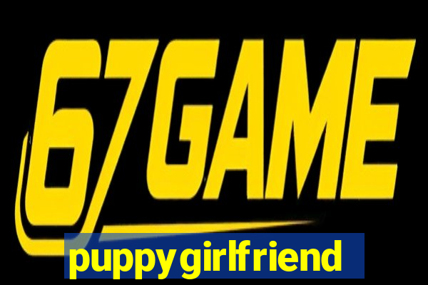 puppygirlfriend