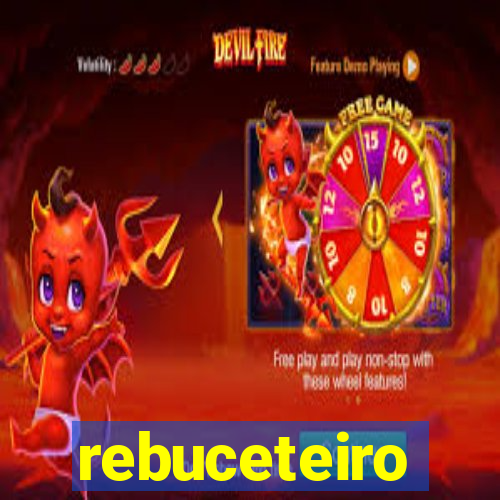 rebuceteiro