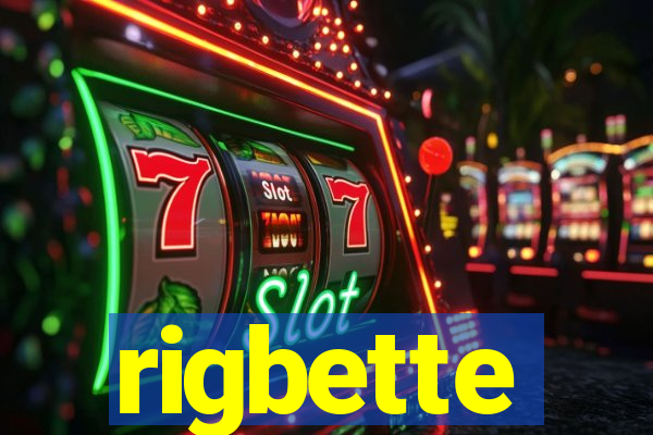 rigbette