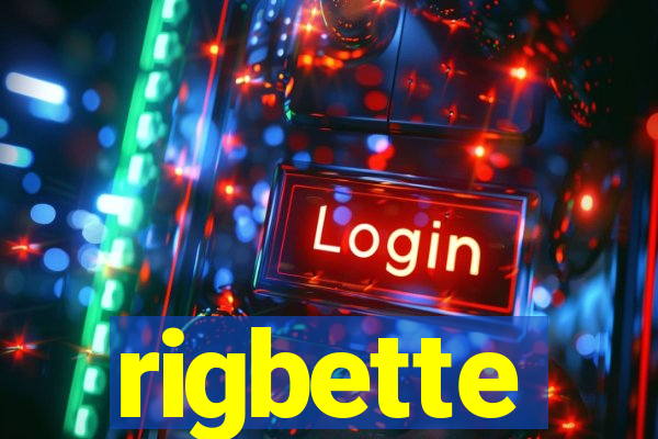 rigbette