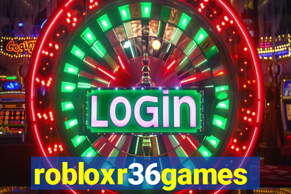 robloxr36games