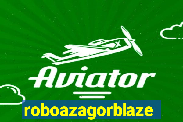 roboazagorblaze