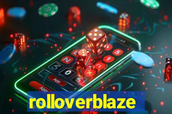 rolloverblaze