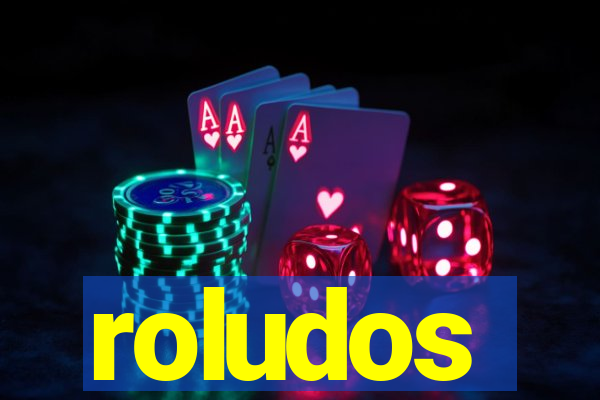 roludos