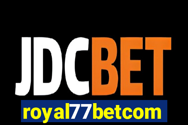 royal77betcom