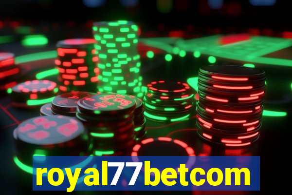 royal77betcom