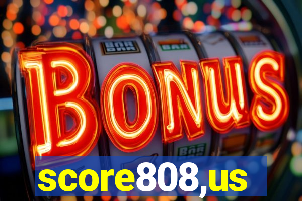 score808,us