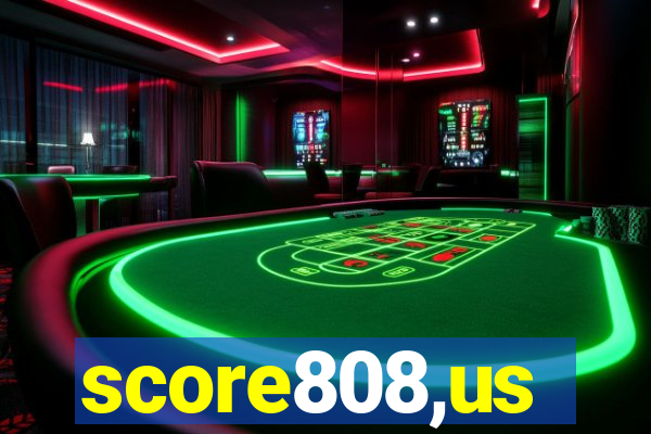 score808,us