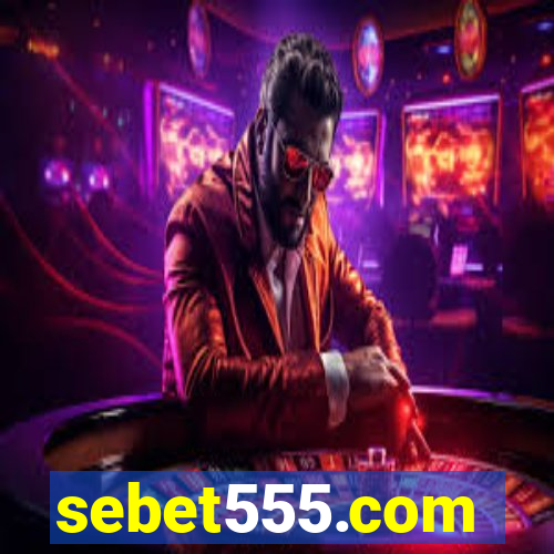 sebet555.com