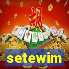 setewim