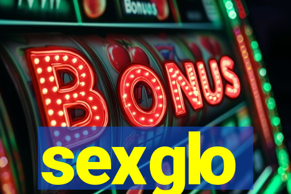 sexglo