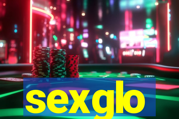 sexglo