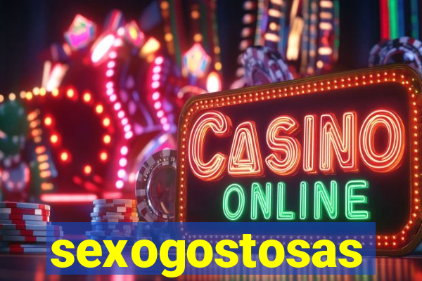 sexogostosas