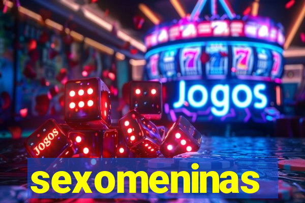 sexomeninas