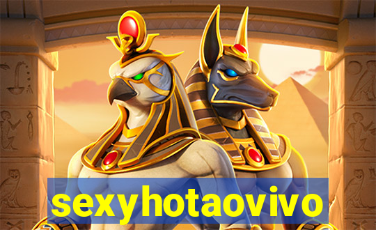 sexyhotaovivo