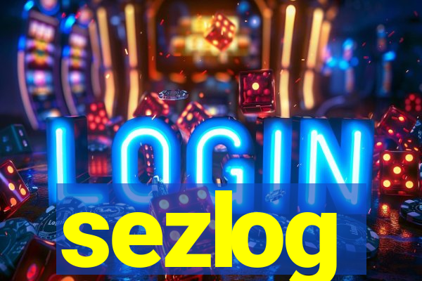 sezlog