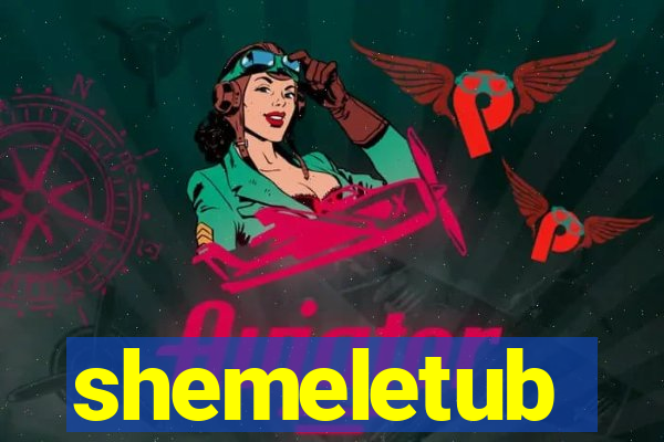 shemeletub