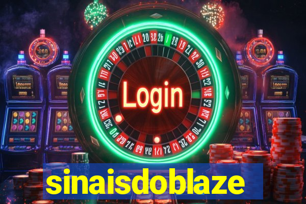 sinaisdoblaze